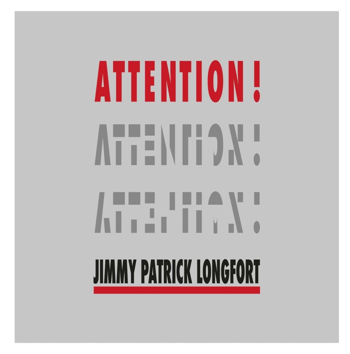 Jimmy Patrick Longfort - Attention!