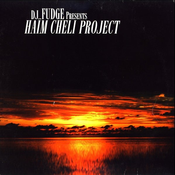 DJ Fudge* - Haïm Cheli Project