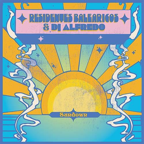 Residentes Balearicos / DJ Alfredo - Sundown