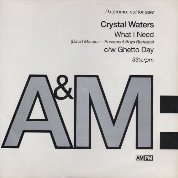Crystal Waters - What I Need (David Morales + Basement Boys Remixes) / Ghetto Day