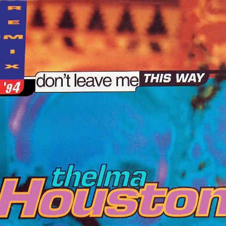 Thelma Houston - Don't Leave Me This Way (Remix '94)
