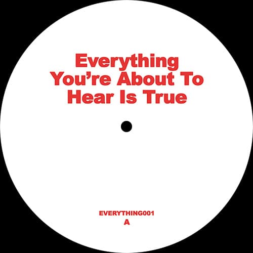 Unknown Artist - Everything You're About To Hear Is True