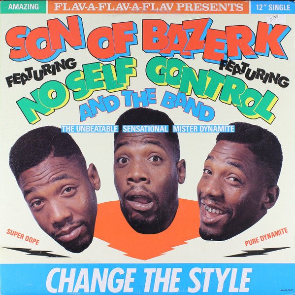 Son Of Bazerk Featuring No Self Control And The Band - Change The Style