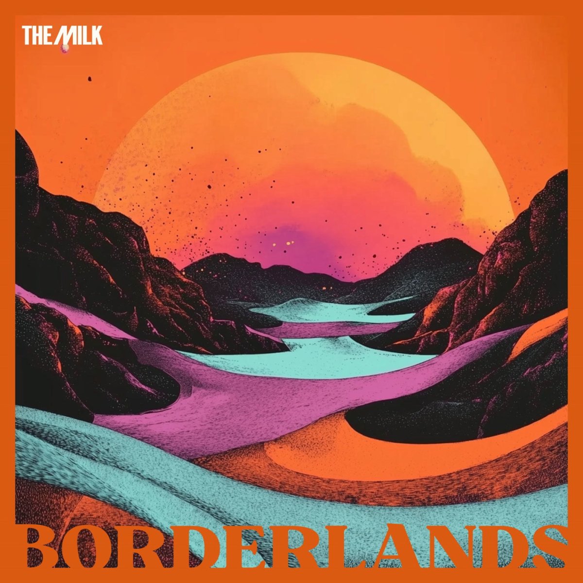The Milk - Borderlands