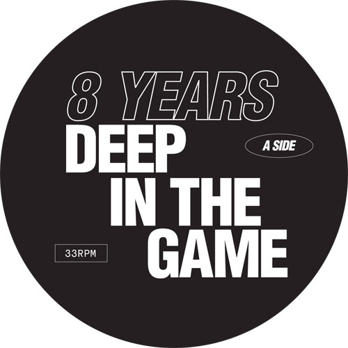 8 Years Deep In The Game